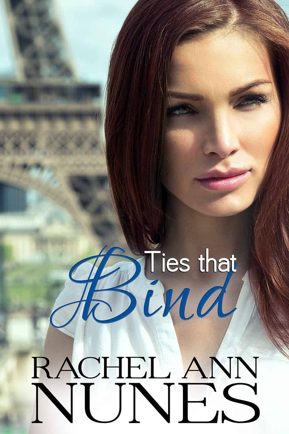 Ties that Bind by Rachel Ann Nunes